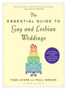 The Essential Guide to Gay and Lesbian Weddings (eBook)